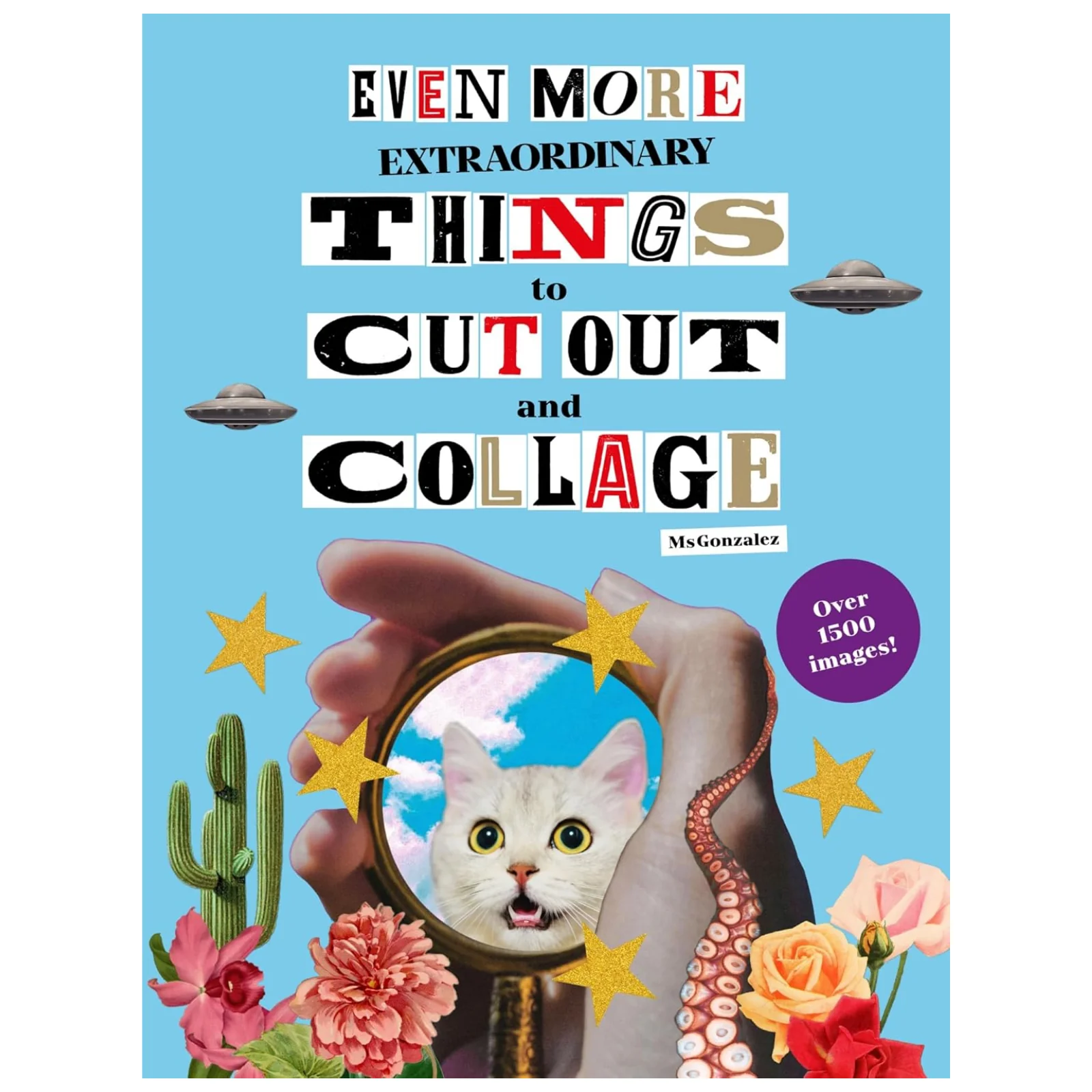 Even More Extraordinary Things to Cut Out and Collage - Image 2