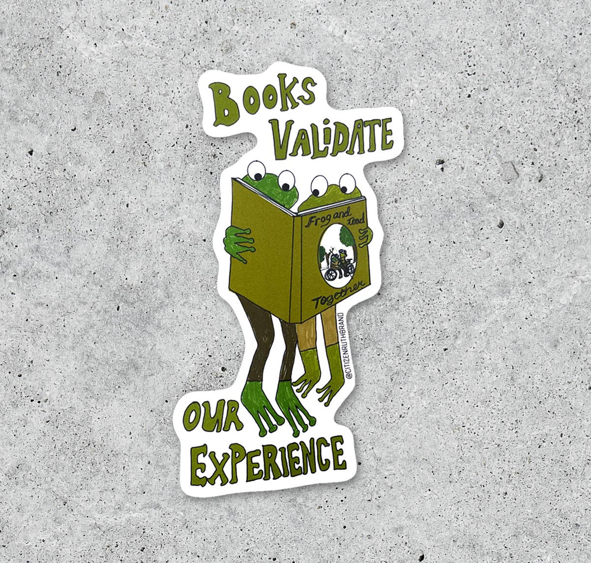 Frog and Toad Books Validate Our Experience Sticker