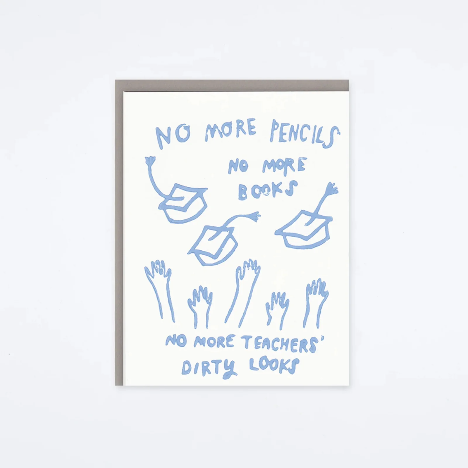 Graduation Card No More Pencils