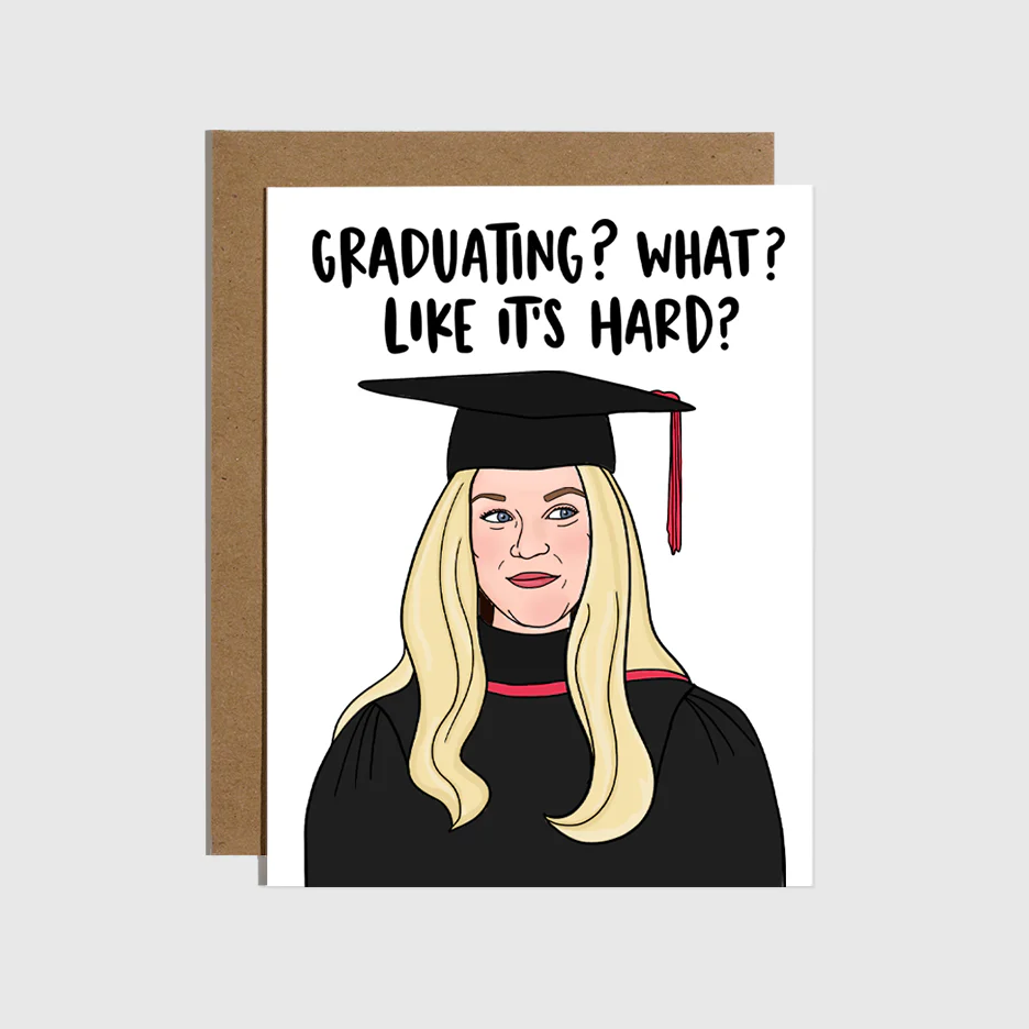 What? Like It's Hard? Graduation Card