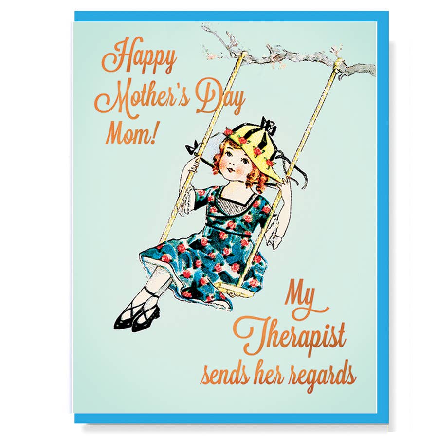 Mother's Day Card - My Therapist Sends Her Regards