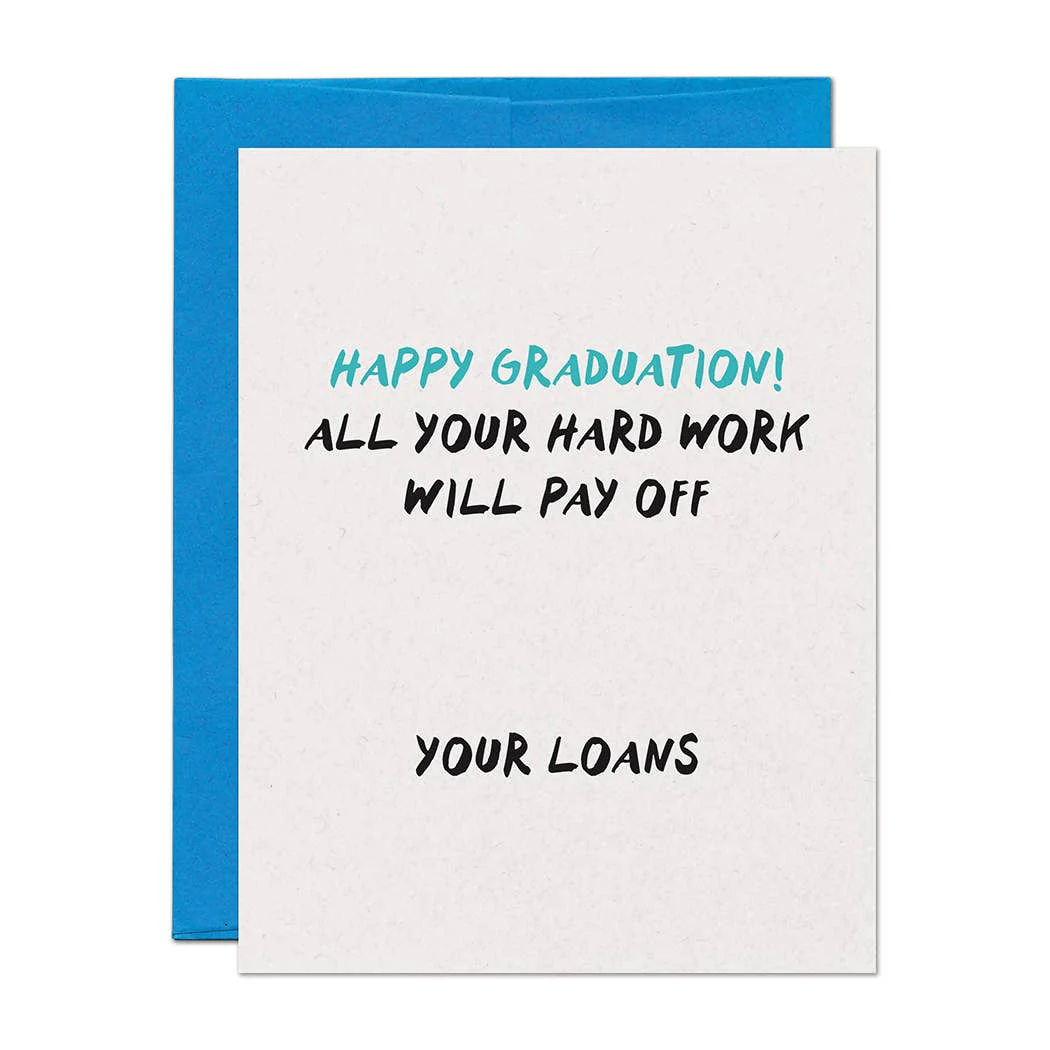 Hard Work Student Loans Graduation Card