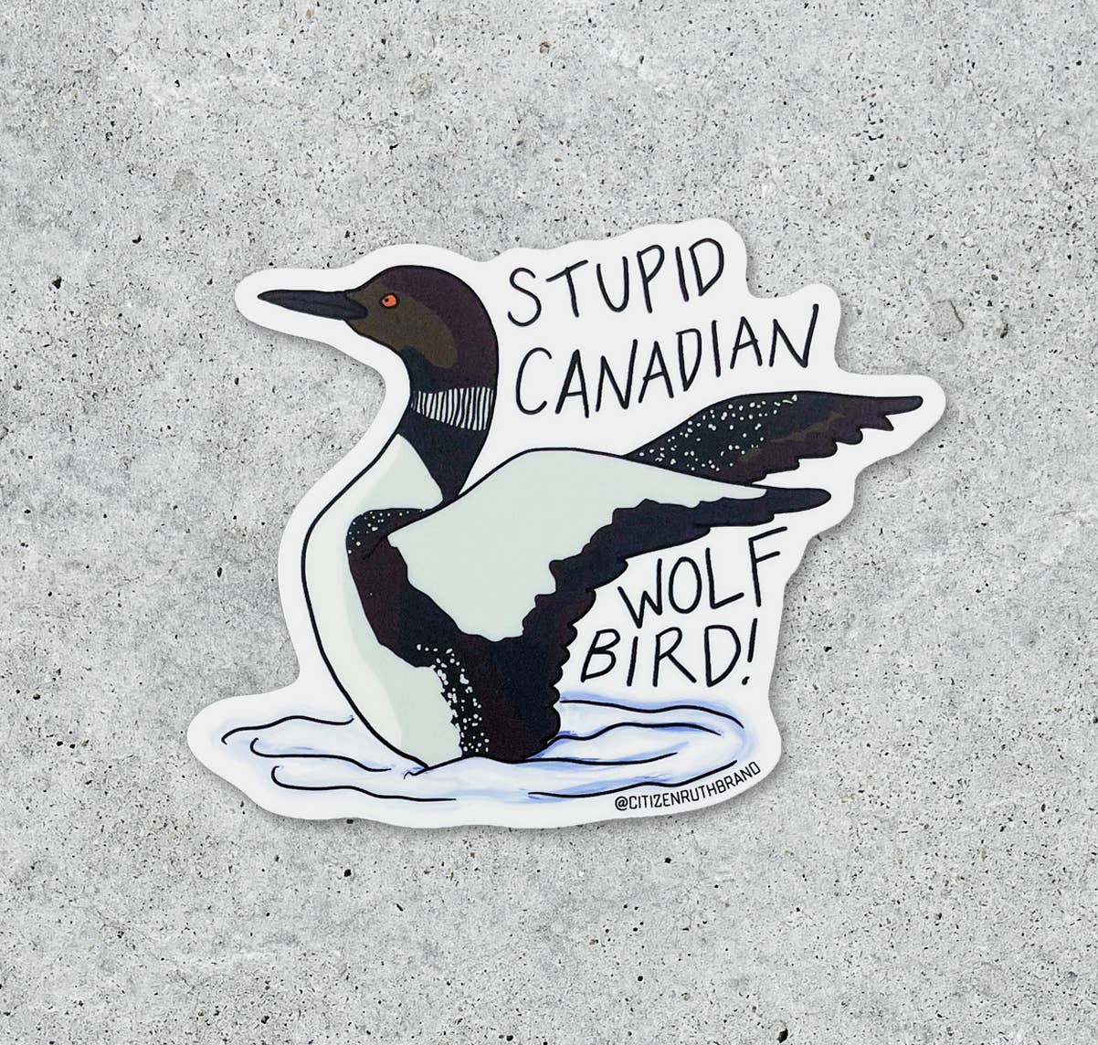 Stupid Canadian Wolf Bird Sticker