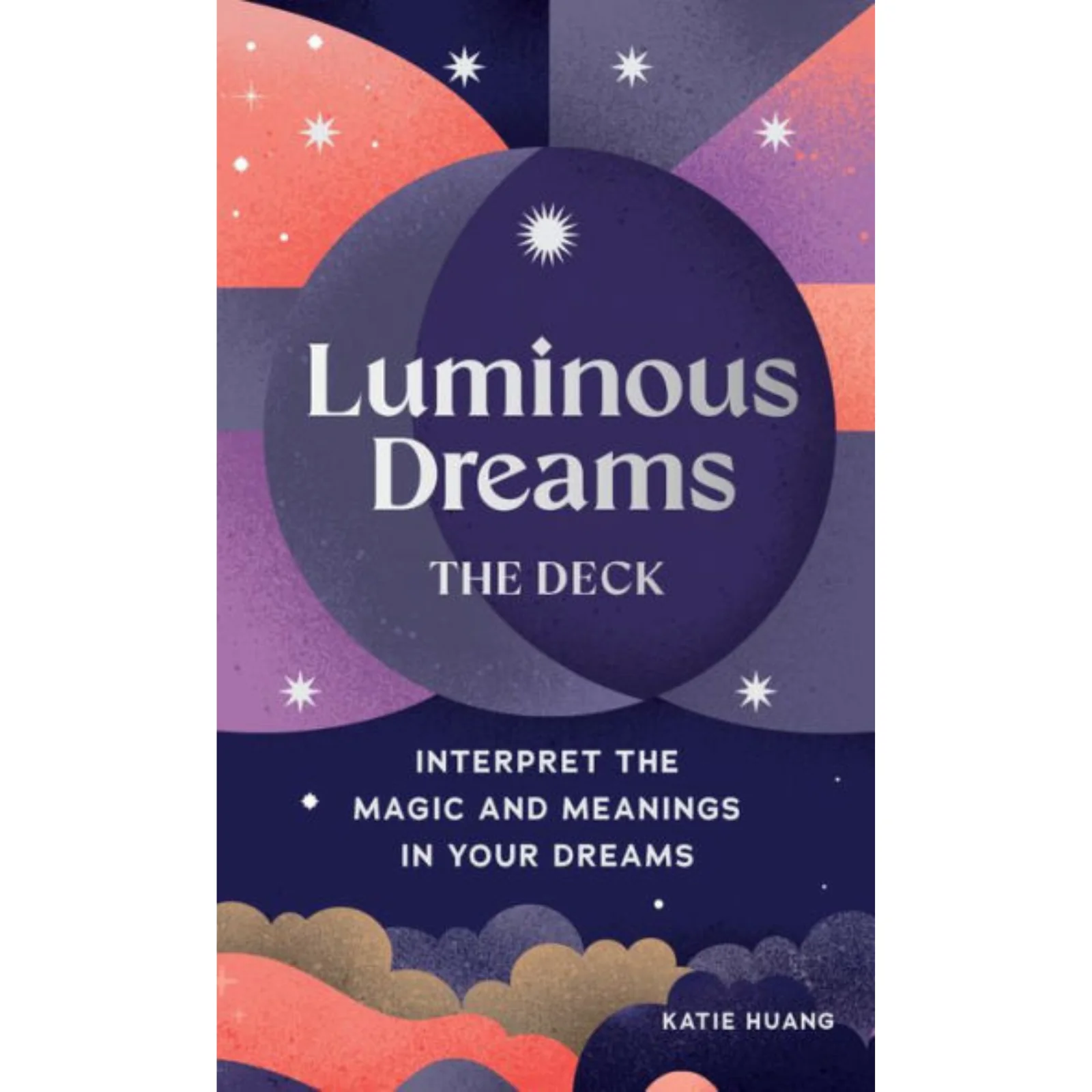 Luminous Dreams: The Deck: Interpret the Magic and Meanings in Your Dreams