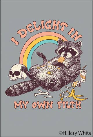 I Delight in My Own Filth - Magnet
