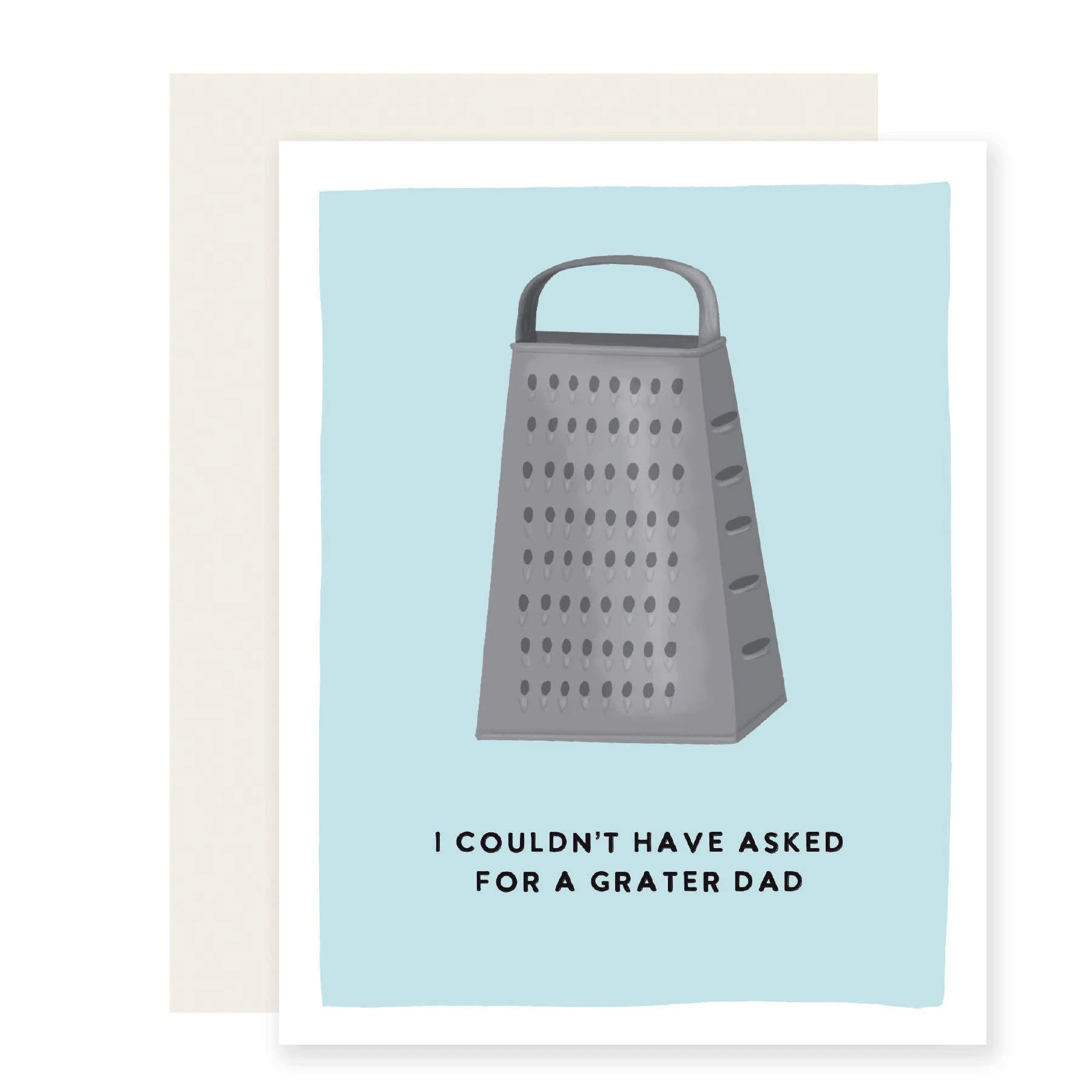 No Grater Dad - Father's Day Card
