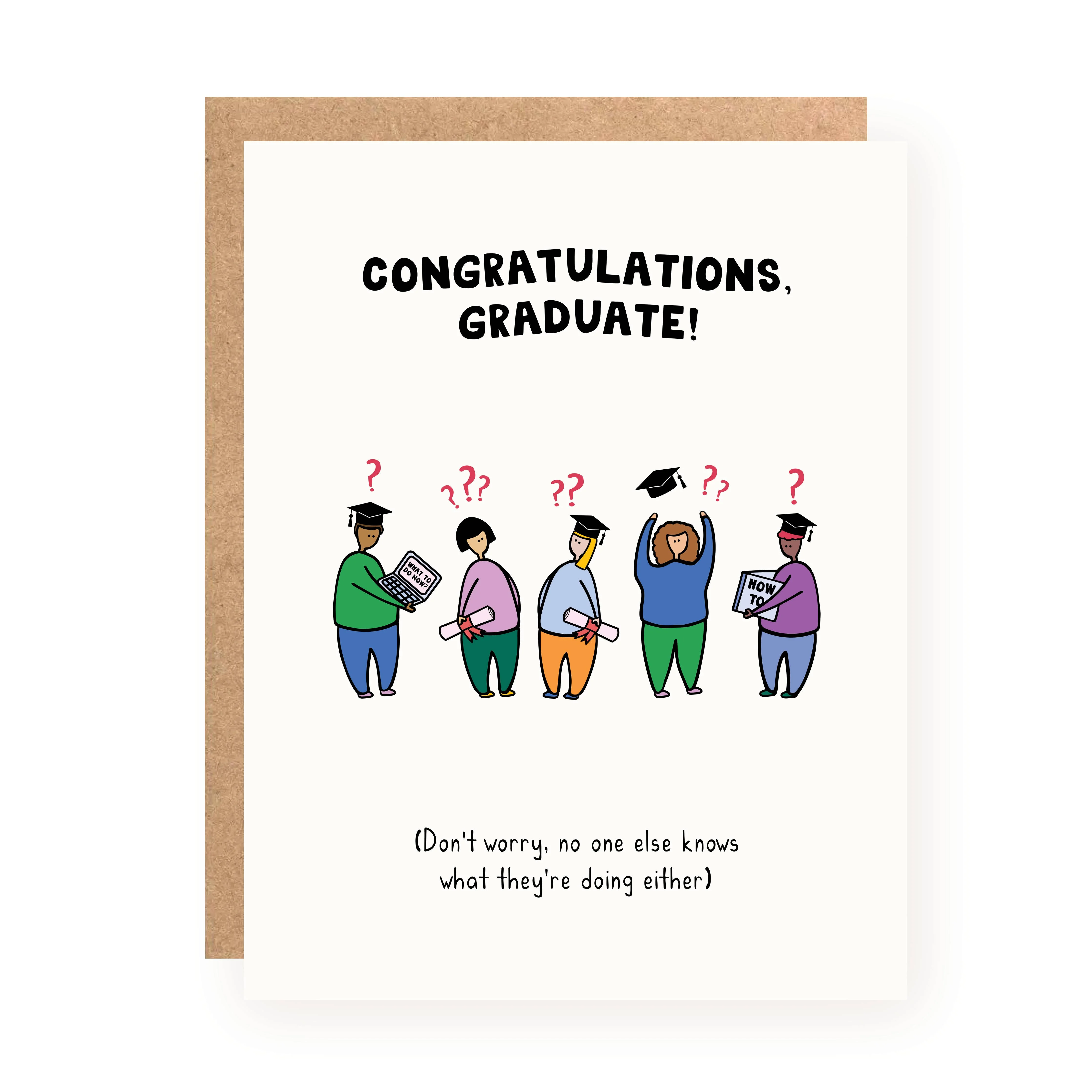 No One Knows What They're Doing Graduation Card