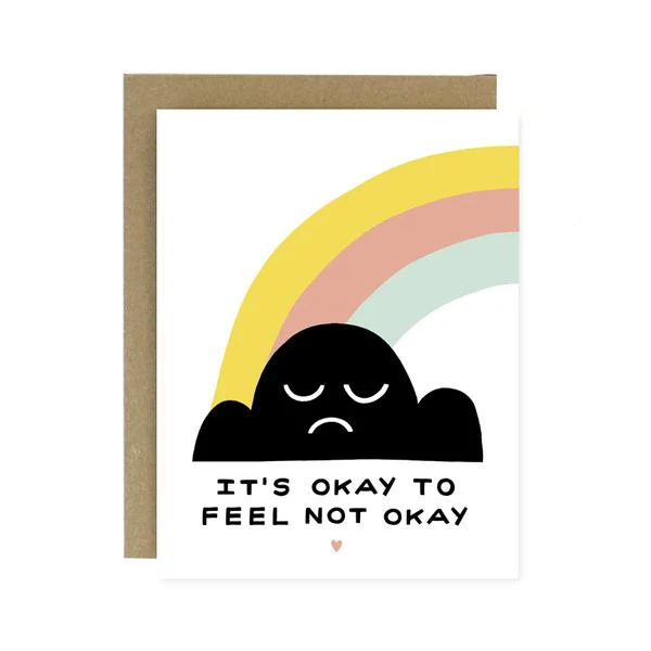 Okay To Feel Not Okay Sympathy Card