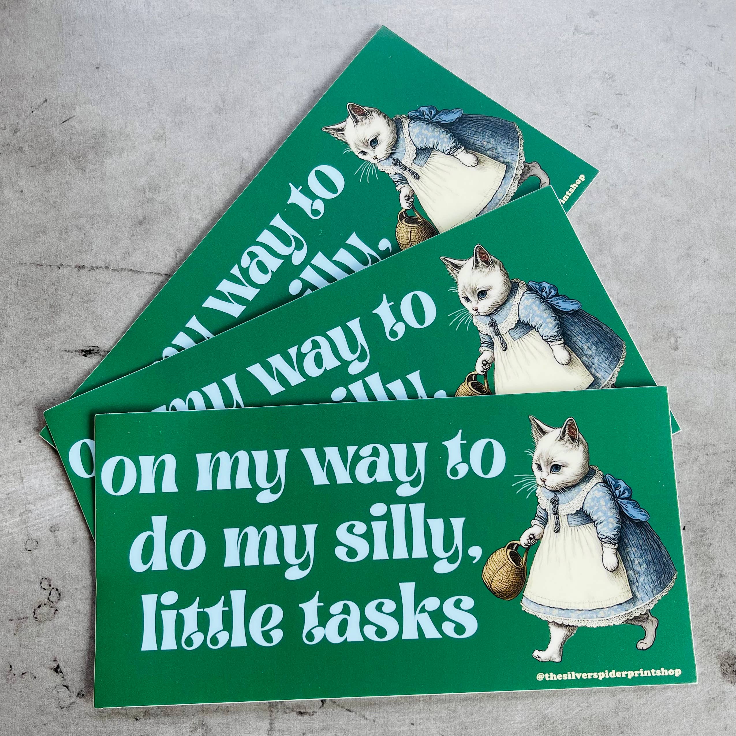 'On my Way to do my Silly Little Tasks' Bumper Sticker
