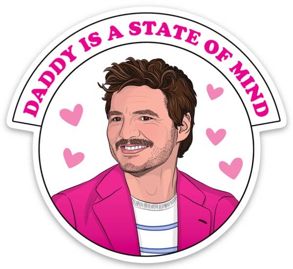 Pedro Pascal 'Daddy is a State of Mind' - Sticker