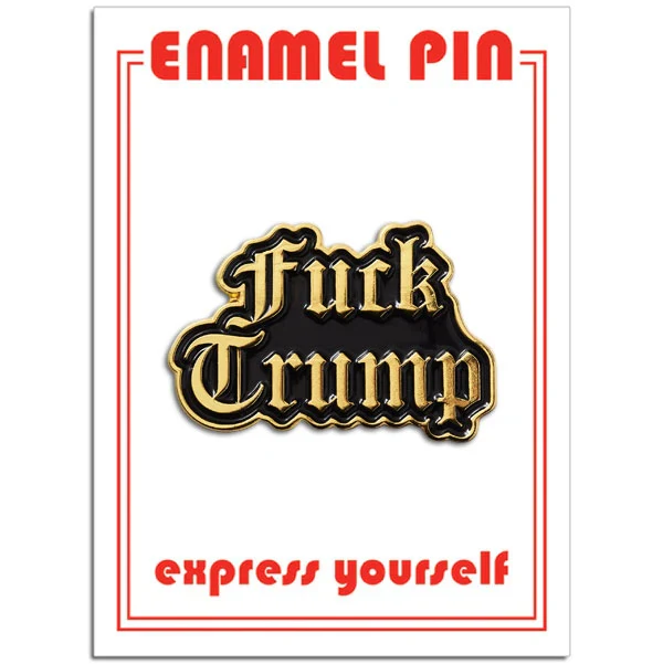 The Found Enamel Pin - Fuck Trump