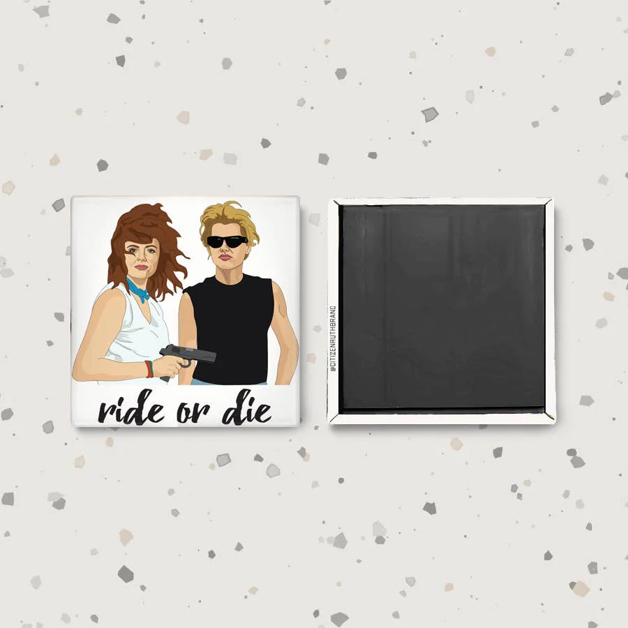 Thelma And Louise Ride Or Die Magnet - Image 2