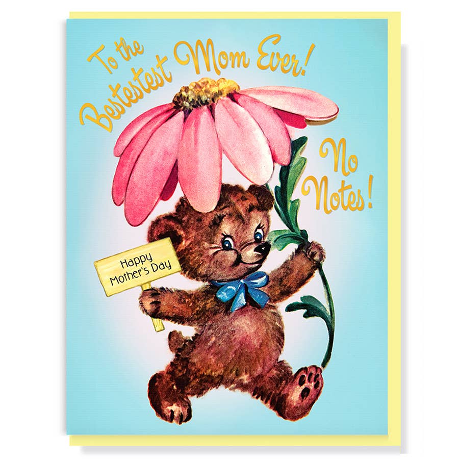 Mother's Day Card - Bestestest Mom Ever! No Notes!