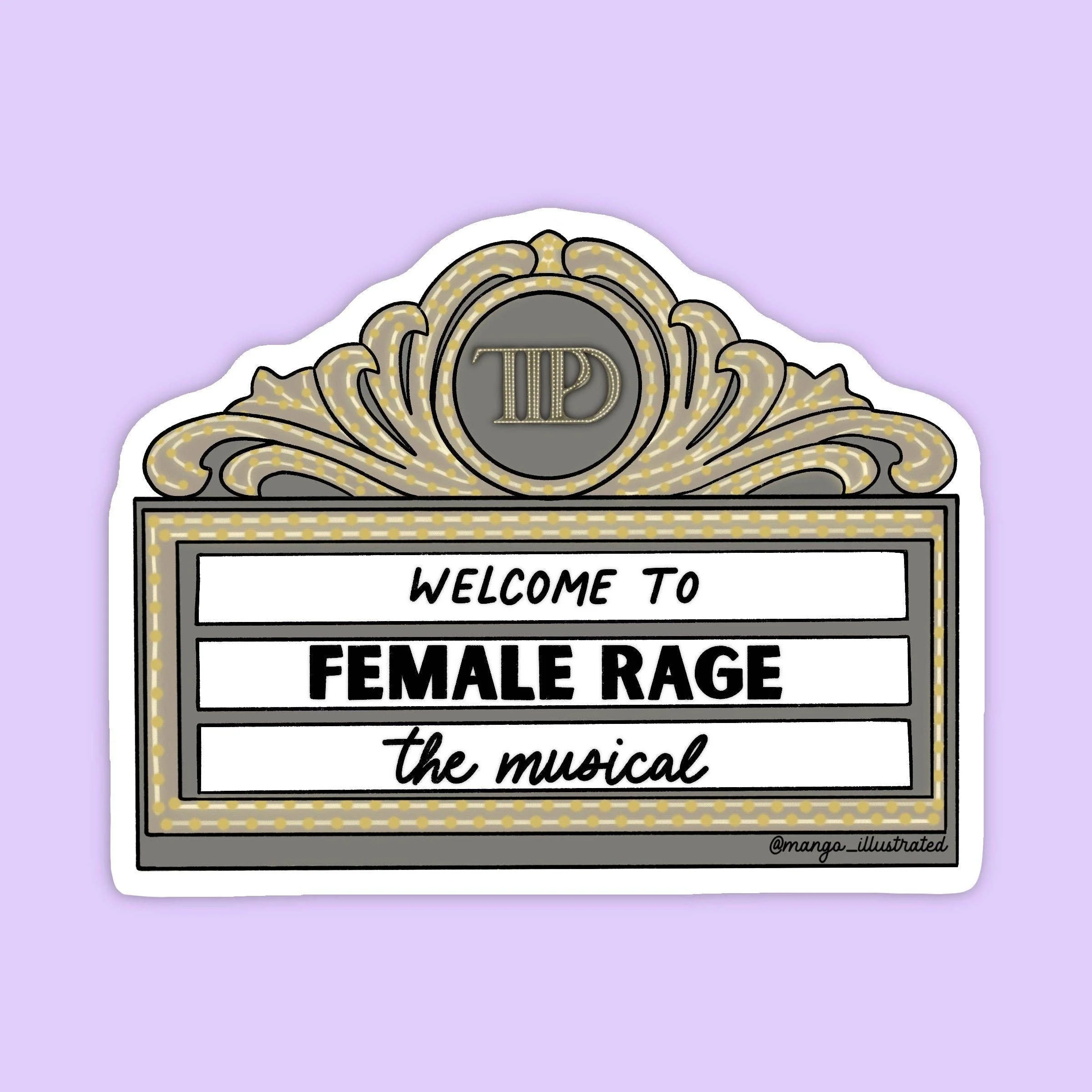 Welcome to Female Rage the Musical Sticker